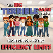 Efficiency Limits BIG TERRIBLE GAME - No Prep Physics Science Review Activity