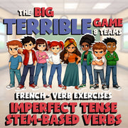 Imperfect Tense stem-based Verbs BIG TERRIBLE GAME - No Prep French Exercise