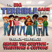 Answer the Question - Traditions & Customs BIG TERRIBLE GAME - French Exercise
