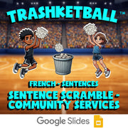 Sentence Scramble - Community Services TRASHKETBALL French Game - No Prep