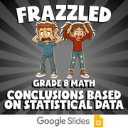 Conclusions Based on Statistical Data FRAZZLED Math Game - No Prep Grade 8