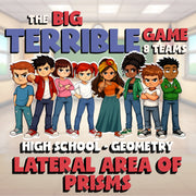 Lateral Area of Prisms BIG TERRIBLE GAME - No Prep Geometry Math Review Activity