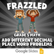 Add Different Decimal Place Word Problems FRAZZLED Math Game - No Prep Grade 5