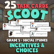 Incentives & Choices SCOOT TASK CARDS Socials Game - No Prep Grade 5 Review