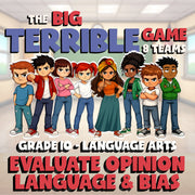 Evaluate Opinion Language & Bias BIG TERRIBLE GAME - No Prep Grade 10 ELA Review