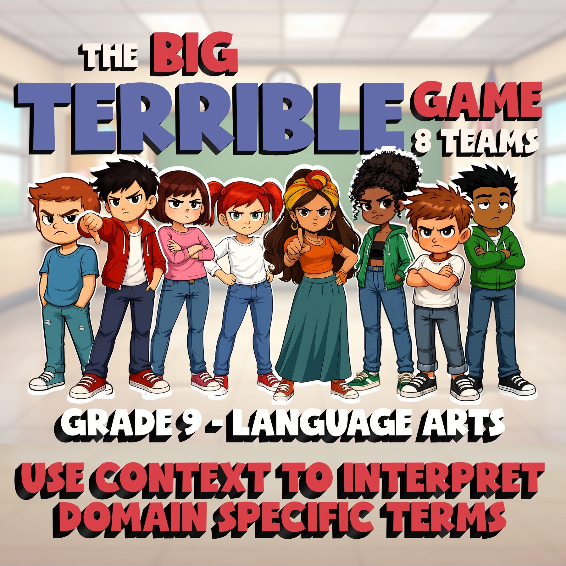 Use Context to Interpret Domain Specific Terms BIG TERRIBLE GAME - Grade 9 ELA
