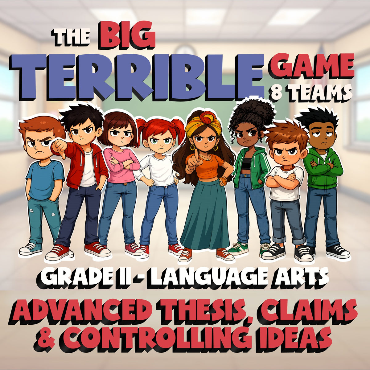 Advanced Thesis, Claims & Controlling Ideas BIG TERRIBLE GAME - Grade 11 ELA