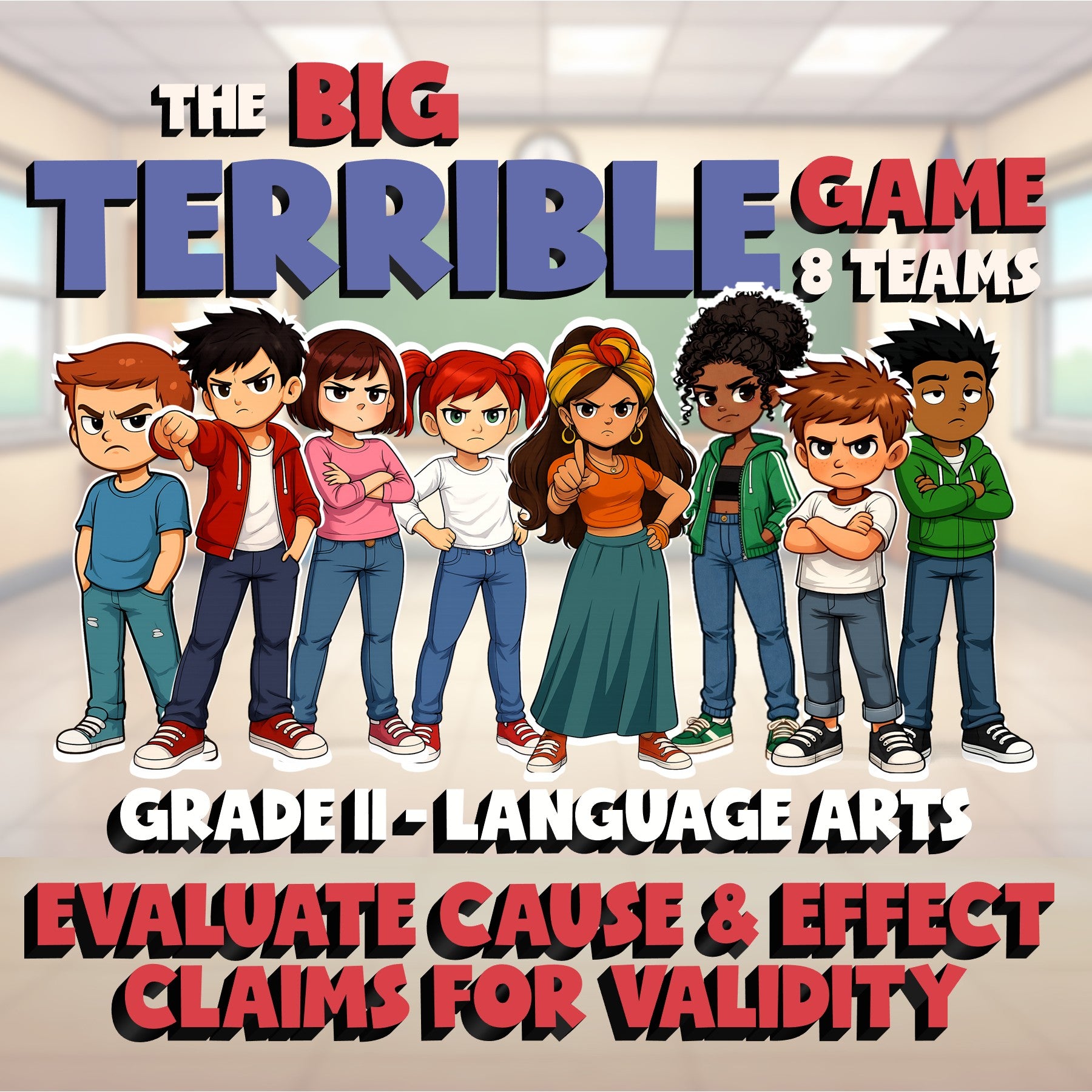 Evaluate Cause & Effect Claims for Validity BIG TERRIBLE GAME - Grade 11 ELA