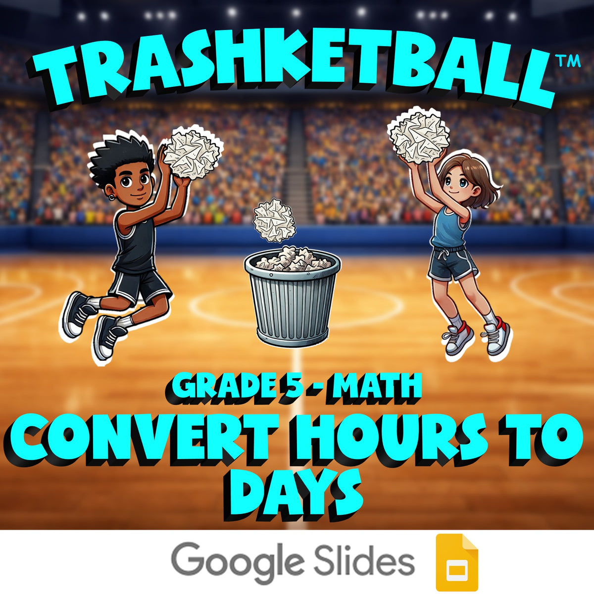Convert Hours to Days TRASHKETBALL Math Game - No Prep Grade 5 Review Activity