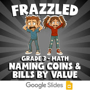 Naming Coins & Bills by Value FRAZZLED Math Game - No Prep Grade 3 Review
