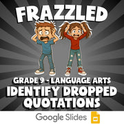 Identify Dropped Quotations FRAZZLED ELA Game - No Prep Grade 9 Review Activity