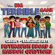 Distinguish Broad & Narrow Questions BIG TERRIBLE GAME - Grade 9 ELA Review
