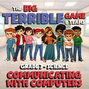Communicating with Computers BIG TERRIBLE GAME - No Prep Grade 3 Science Review