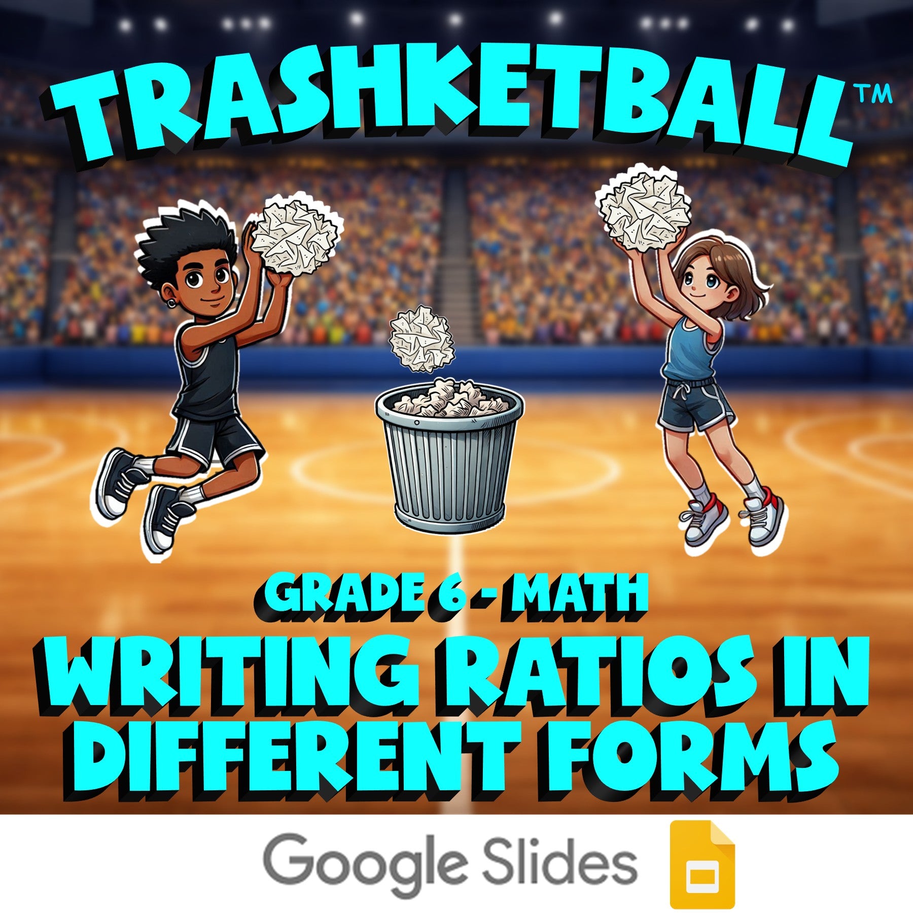 Writing Ratios in Different Forms TRASHKETBALL Math Game - No Prep Grade 6