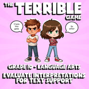 Evaluate Interpretations for Text Support THE TERRIBLE GAME - Grade 10 ELA