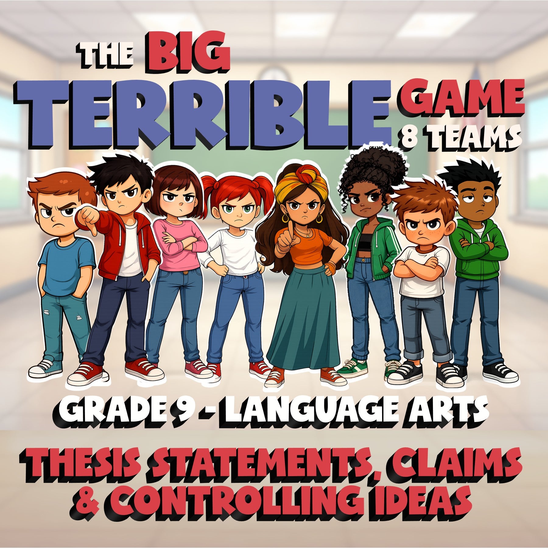 Thesis Statements, Claims & Controlling Ideas BIG TERRIBLE GAME - Grade 9 ELA