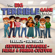 Sentence Scramble - Meals & Dining Culture BIG TERRIBLE GAME - French Exercise