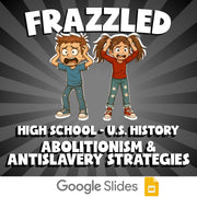 Abolitionism & Antislavery Strategies FRAZZLED U.S. History Game - No Prep