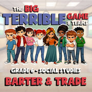 Barter & Trade BIG TERRIBLE GAME - No Prep Grade 6 Socials Review Activity