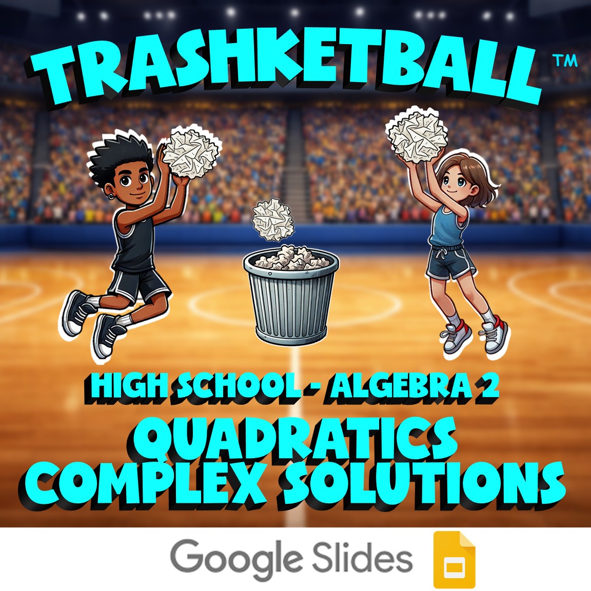 Quadratics Complex Solutions TRASHKETBALL Math Game - No Prep Algebra 2 Review