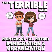 Immigration & Urbanization THE TERRIBLE GAME - No Prep U.S. History Review