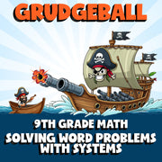Solving Word Problems with Systems GRUDGEBALL Math Game - No Prep Grade 9 Review