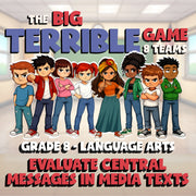 Evaluate Central Messages in Media Texts BIG TERRIBLE GAME - Grade 8 ELA Review
