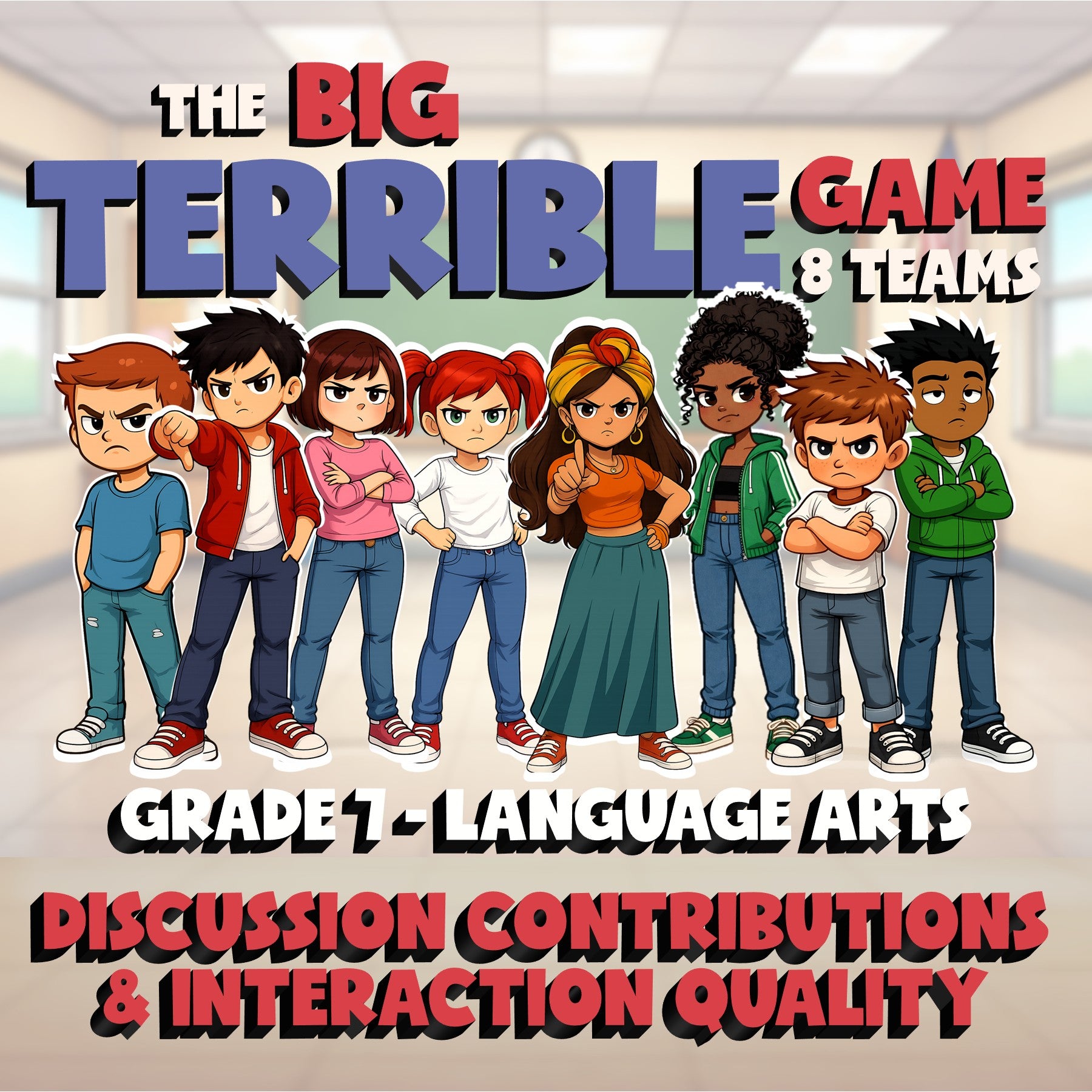 Discussion Contributions & Interaction Quality BIG TERRIBLE GAME - Grade 7 ELA
