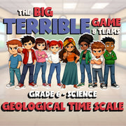 Geological Time Scale BIG TERRIBLE GAME - No Prep Grade 6 Science Review