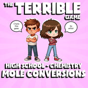 Mole Conversions THE TERRIBLE GAME - No Prep Chemistry Science Review Activity