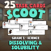 Dissolving & Solubility SCOOT TASK CARDS Science Game - No Prep Grade 5 Review