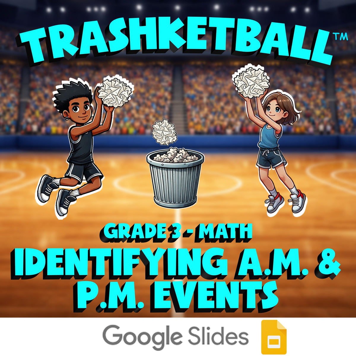 Identifying A.M. & P.M. Events TRASHKETBALL Math Game - No Prep Grade 3 Review