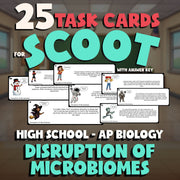 Disruption of Microbiomes SCOOT TASK CARDS Science Game - No Prep AP Biology