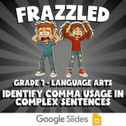Identify Comma Usage in Complex Sentences FRAZZLED ELA Game - No Prep Grade 7