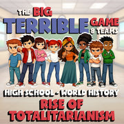 Rise of Totalitarianism BIG TERRIBLE GAME - No Prep World History Review