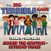 Answer the Question - Extended Family BIG TERRIBLE GAME - French Exercise