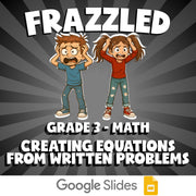 Creating Equations from Written Problems FRAZZLED Math Game - No Prep Grade 3