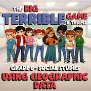 Using Geographic Data BIG TERRIBLE GAME - No Prep Grade 6 Socials Review