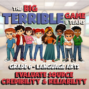 Evaluate Source Credibility & Reliability BIG TERRIBLE GAME - Grade 6 ELA Review