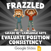 Evaluate Position Consistency FRAZZLED ELA Game - No Prep Grade 10 Review