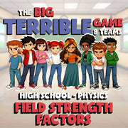 Field Strength Factors BIG TERRIBLE GAME - No Prep Physics Science Review