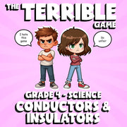 Conductors & Insulators THE TERRIBLE GAME - No Prep Grade 4 Science Review