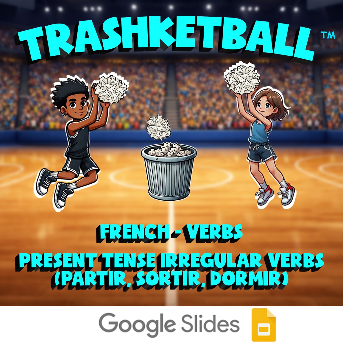 Present tense irregular verbs (partir, sortir, dormir) TRASHKETBALL Game French