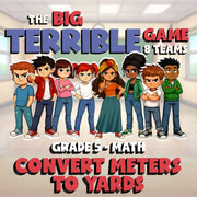 Convert Meters to Yards BIG TERRIBLE GAME - No Prep Grade 5 Math Review Activity