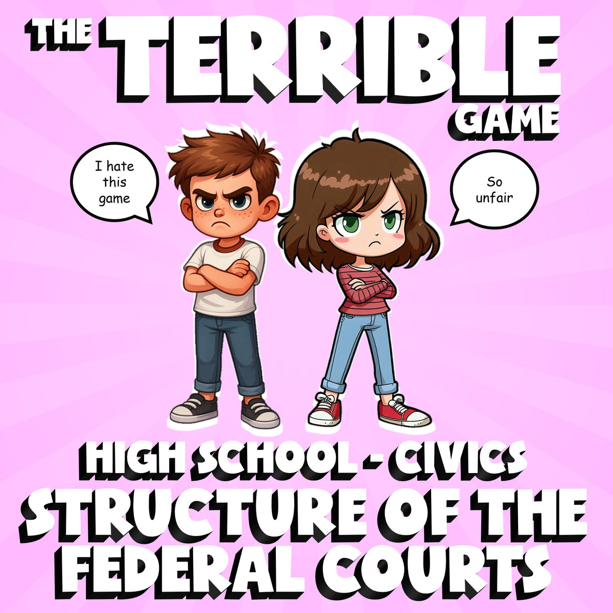 Structure of the Federal Courts THE TERRIBLE GAME - No Prep Civics Review