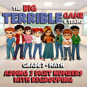Adding 3 Digit Numbers with Regrouping BIG TERRIBLE GAME - Grade 3 Math Review
