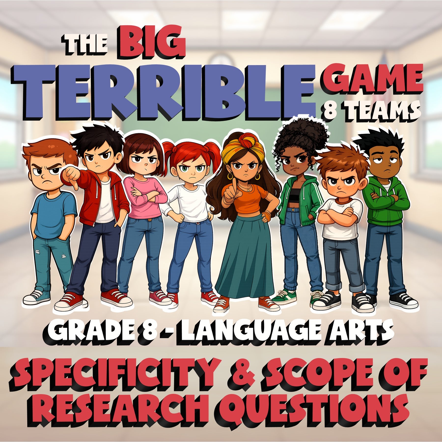 Specificity & Scope of Research Questions BIG TERRIBLE GAME - Grade 8 ELA Review