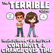 Continuity & Change Over Time THE TERRIBLE GAME - No Prep U.S. History Review