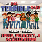 Speed, Velocity, & Acceleration BIG TERRIBLE GAME - Grade 9 Science Review