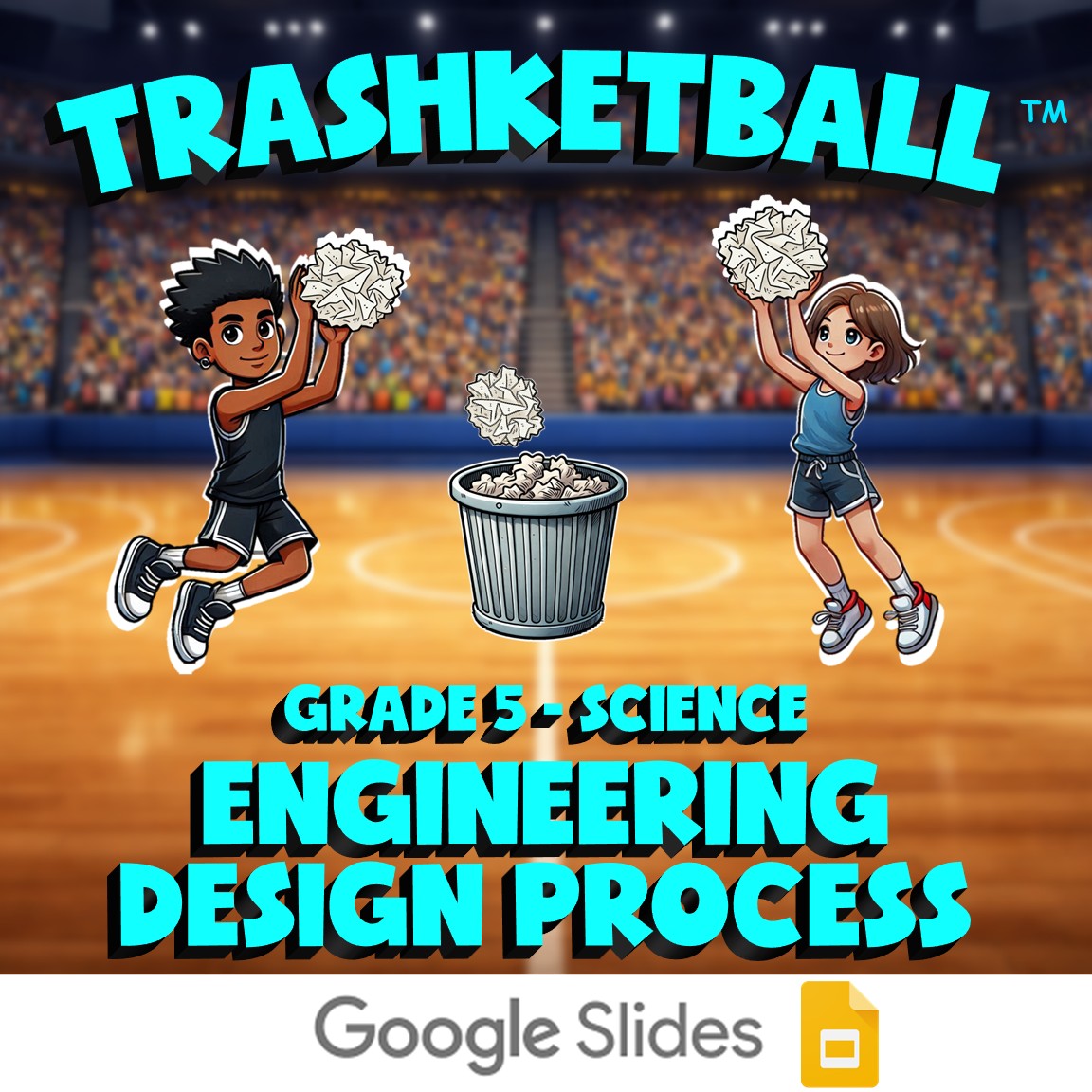 Engineering Design Process TRASHKETBALL Science Game - No Prep Grade 5 Review